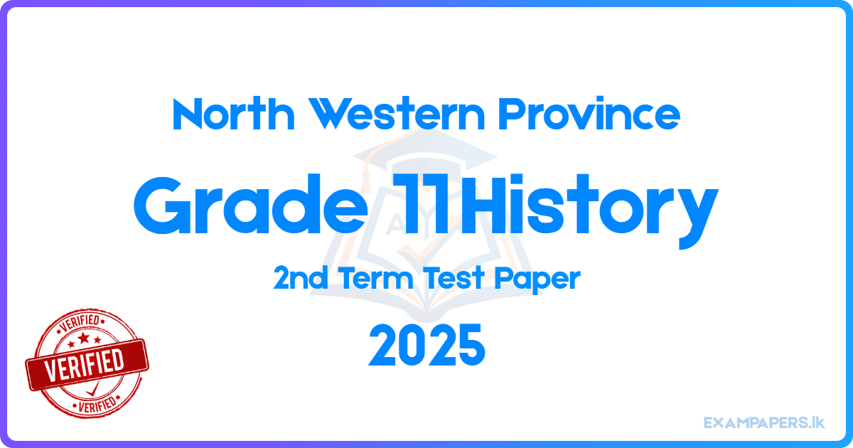 North Western Province Grade 11 History 2025 2nd Term Test Paper ...