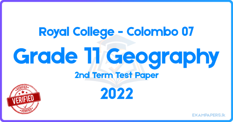 Royal College – Colombo 07 Grade 11 Geography 2022 2nd Term Test Paper ...